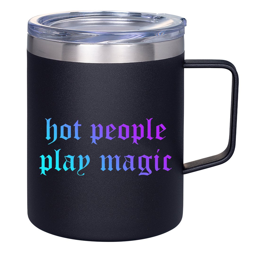 Hot People Play Magic Funny Quote 12oz Stainless Steel Coffee Mug