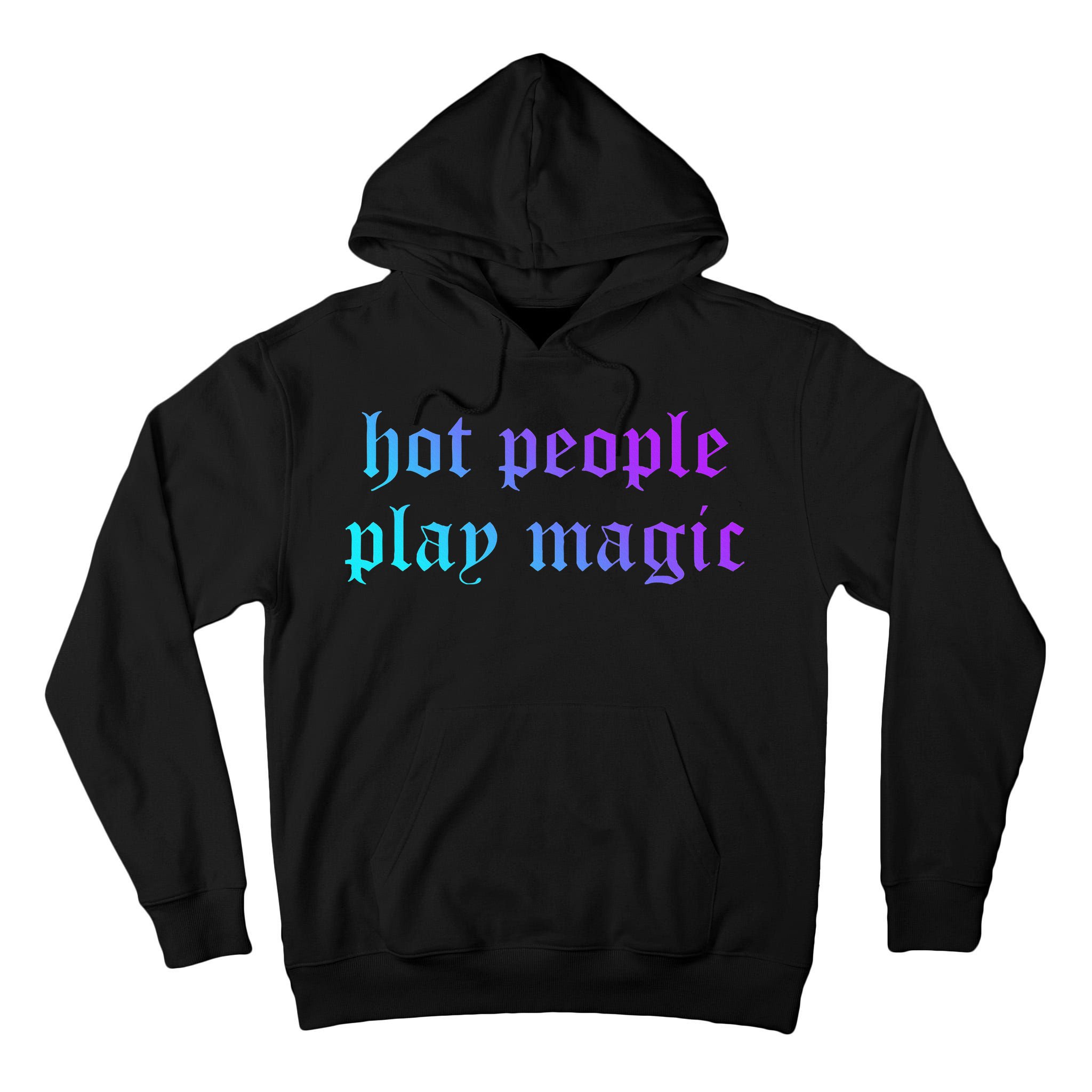 Hot People Play Magic Funny Quote Tall Hoodie