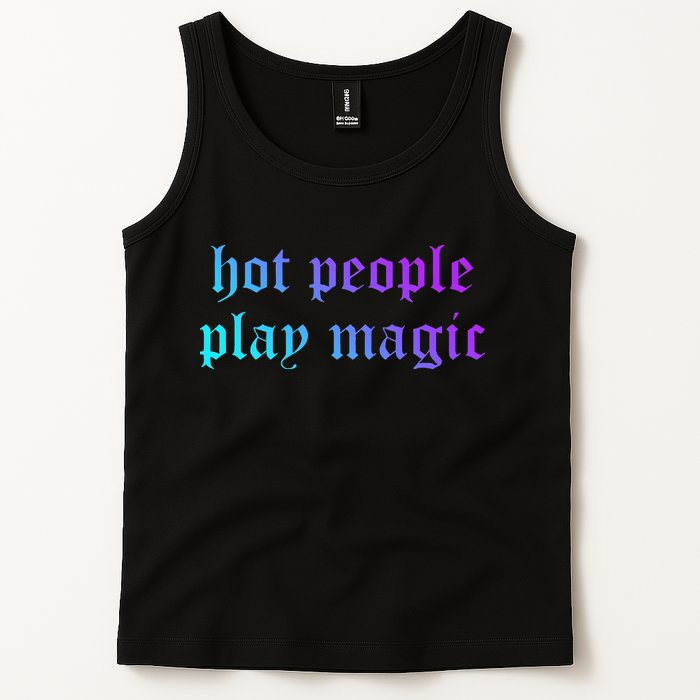 Hot People Play Magic Funny Quote Tank Top