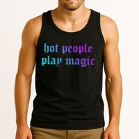Hot People Play Magic Funny Quote Tank Top