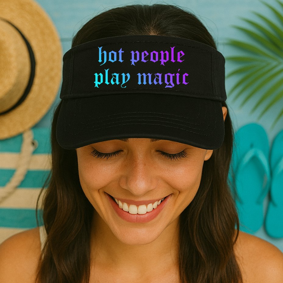 Hot People Play Magic Funny Quote Visor
