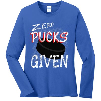 Hockey Player Pun Zero Pucks Given Funny Profanity Gift Ladies Long Sleeve Shirt