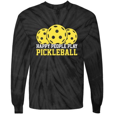 Happy People Play Pickleball Paddles Sport Gift Tie-Dye Long Sleeve Shirt