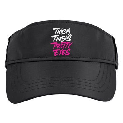 Happy & Positive Quotes And Sayings Thick Thighs Pretty Eyes Adult Drive Performance Visor