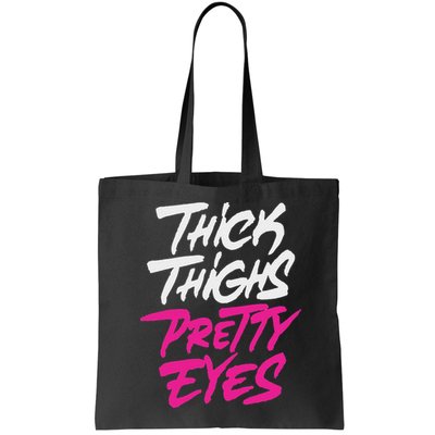 Happy & Positive Quotes And Sayings Thick Thighs Pretty Eyes Bag