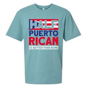 Half Puerto Rican Is Better Than None Puerto Rican Sueded Cloud Jersey T-Shirt