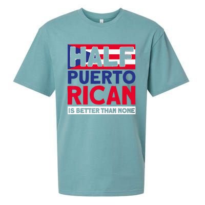 Half Puerto Rican Is Better Than None Puerto Rican Sueded Cloud Jersey T-Shirt