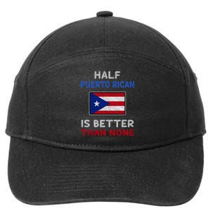 Half Puerto Rican Is Better Than None Puerto Rico Flag 7-Panel Snapback Hat