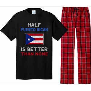 Half Puerto Rican Is Better Than None Puerto Rico Flag Pajama Set