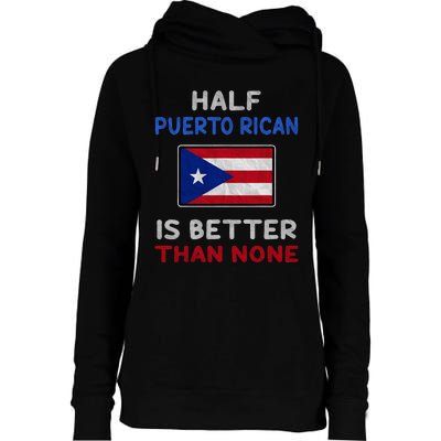 Half Puerto Rican Is Better Than None Puerto Rico Flag Womens Funnel Neck Pullover Hood