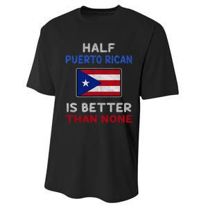 Half Puerto Rican Is Better Than None Puerto Rico Flag Performance Sprint T-Shirt