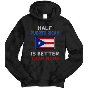 Half Puerto Rican Is Better Than None Puerto Rico Flag Tie Dye Hoodie