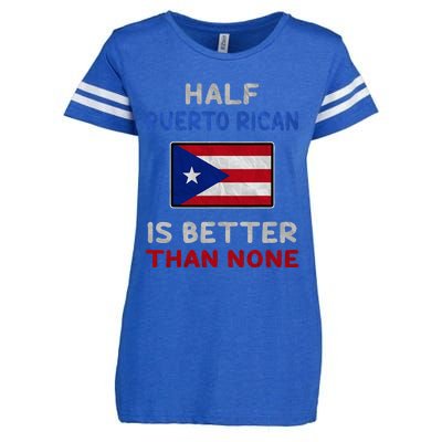 Half Puerto Rican Is Better Than None Puerto Rico Flag Enza Ladies Jersey Football T-Shirt