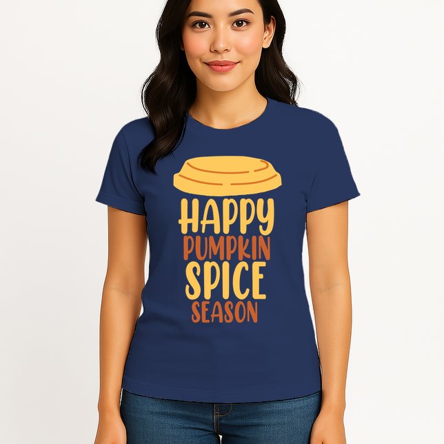 Happy Pumpkin Spice Season Coffee Lover Womens T-Shirt
