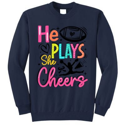 He Plays She Cheers Football Team Game Day Tall Sweatshirt