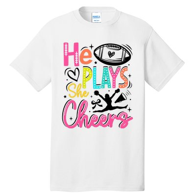 He Plays She Cheers Football Team Game Day Tall T-Shirt