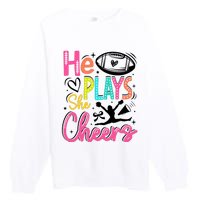 He Plays She Cheers Football Team Game Day Premium Crewneck Sweatshirt