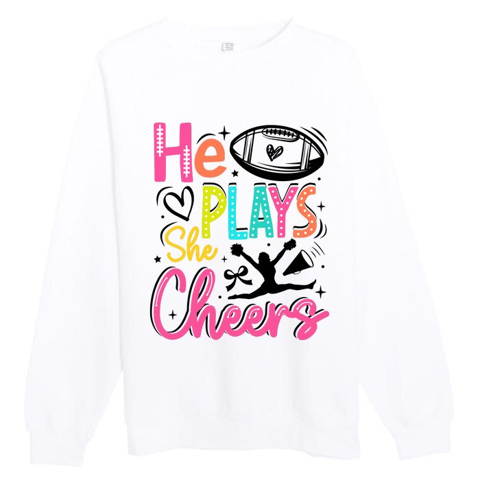 He Plays She Cheers Football Team Game Day Premium Crewneck Sweatshirt