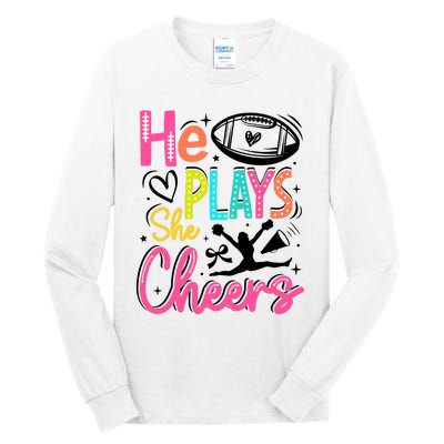 He Plays She Cheers Football Team Game Day Tall Long Sleeve T-Shirt