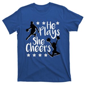 He Plays She Cheers Basketball Son Cheerleader Daughter Gift T-Shirt