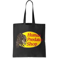 Human Predator Shop Funny Tote Bag