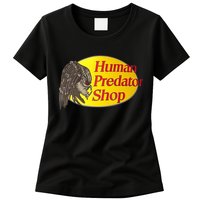 Human Predator Shop Funny Women's T-Shirt