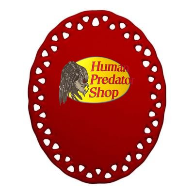 Human Predator Shop Funny Ceramic Oval Ornament