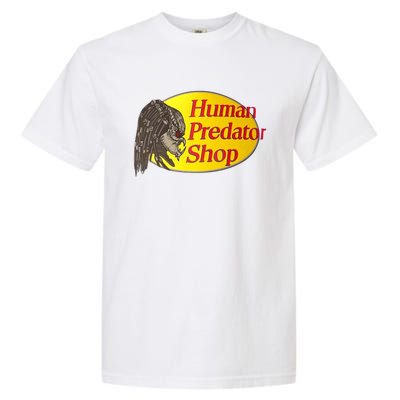 Human Predator Shop Funny Garment-Dyed Heavyweight T-Shirt