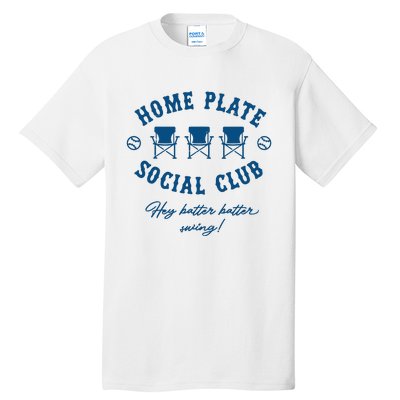 Home Plate Social Club Hey Batter Batter Swing Baseball Tall T-Shirt