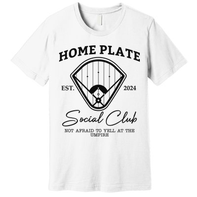 Home Plate Social Club Baseball Mom Premium T-Shirt