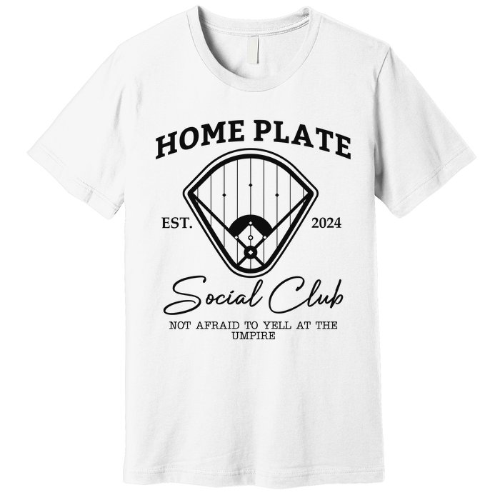 Home Plate Social Club Baseball Mom Premium T-Shirt