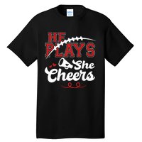 He Plays She Cheers Football Tall T-Shirt