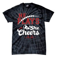 He Plays She Cheers Football Tie-Dye T-Shirt