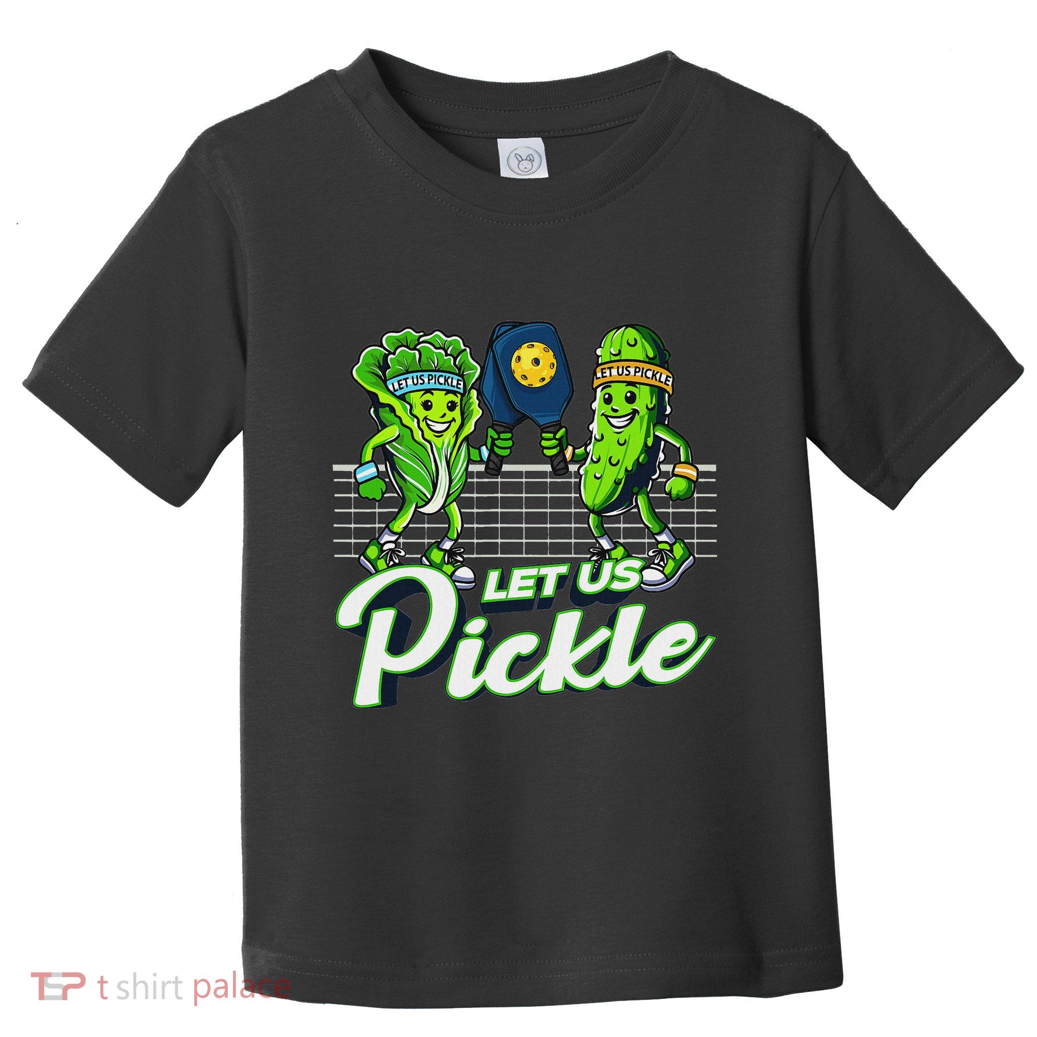 Hilarious Pickleball Swag Featuring Lettuce Pickle Players Toddler T-Shirt