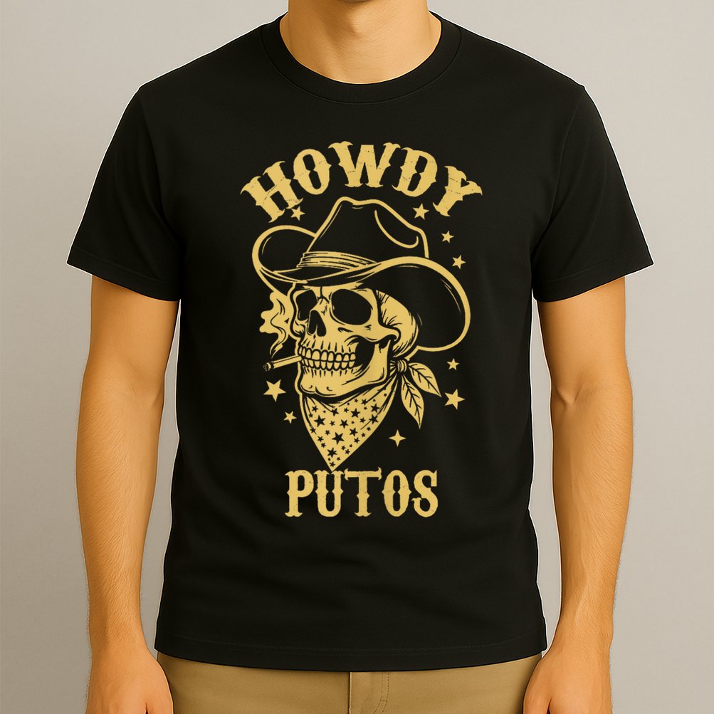 Howdy Putos Shirt Funny Skull Cowboy Spanish Men Women T-Shirt