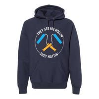 House Painter Saying | They See Me Rollin' They Hattin' Premium Hoodie