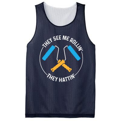 House Painter Saying | They See Me Rollin' They Hattin' Mesh Reversible Basketball Jersey Tank