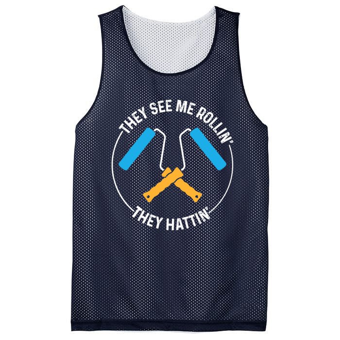 House Painter Saying | They See Me Rollin' They Hattin' Mesh Reversible Basketball Jersey Tank