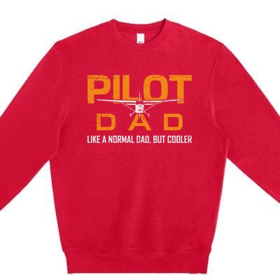 Humor Pilot Saying Aircraft Lover Aviation Legend Airplane Gift Premium Crewneck Sweatshirt