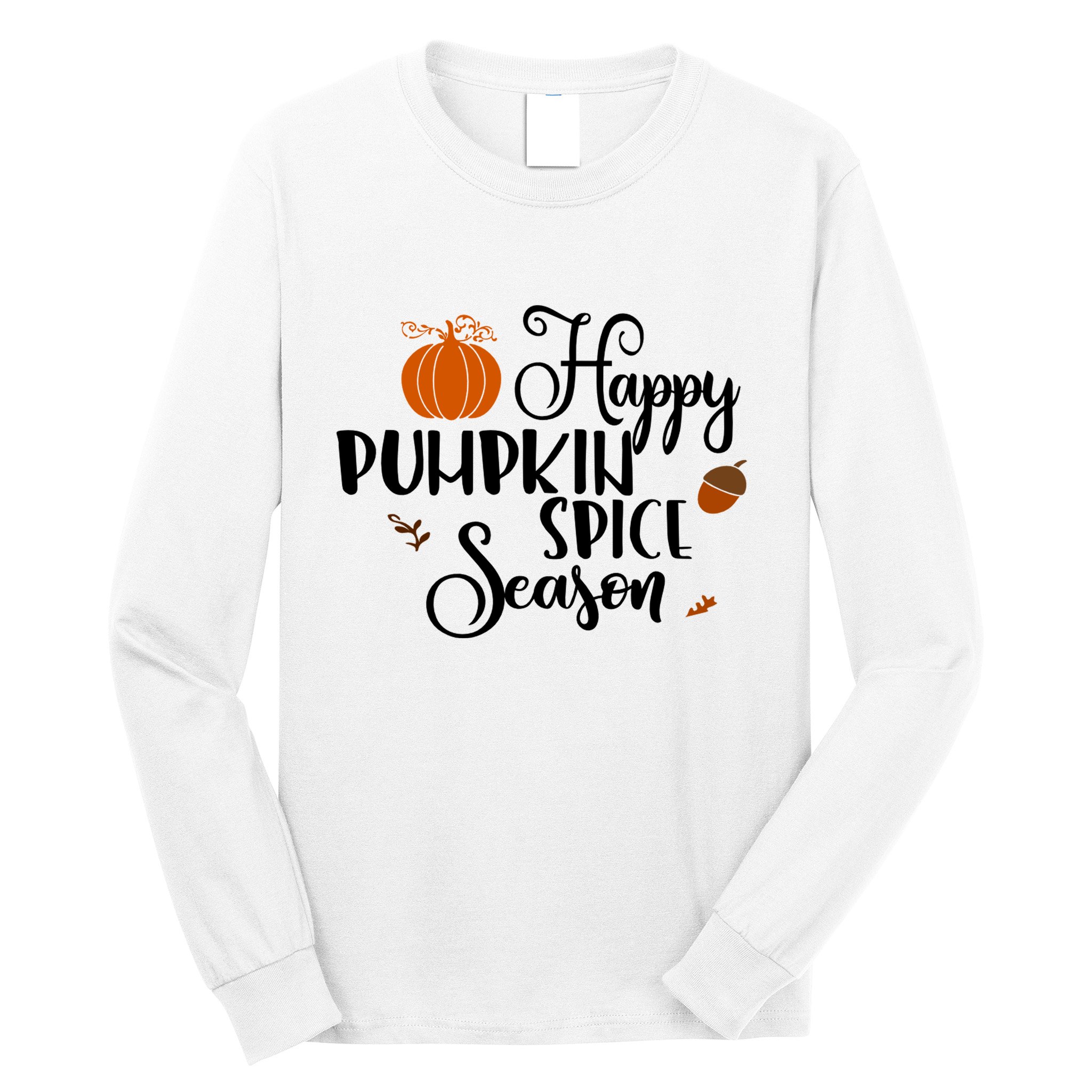 Happy Pumpkin Spice Season Long Sleeve Shirt