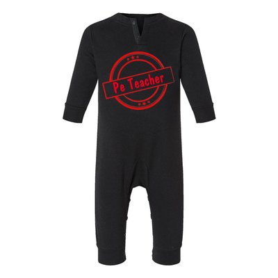 Humorous Pe Teacher Fitness Coaches Cool Gift Infant Fleece One Piece