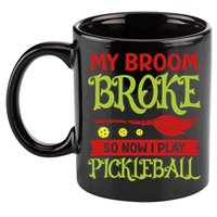 Halloween Pickleball Tee My Broom Broke So I Play Pickleball Gift 11oz C Handle Ceramic Mug