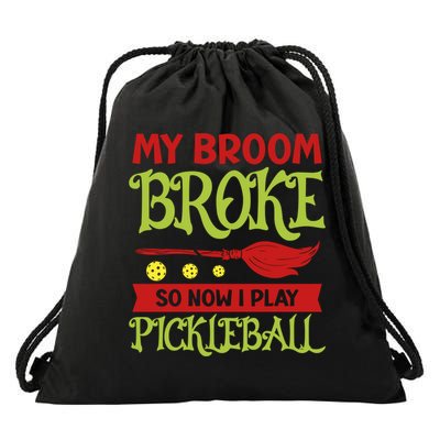 Halloween Pickleball Tee My Broom Broke So I Play Pickleball Gift Drawstring Bag