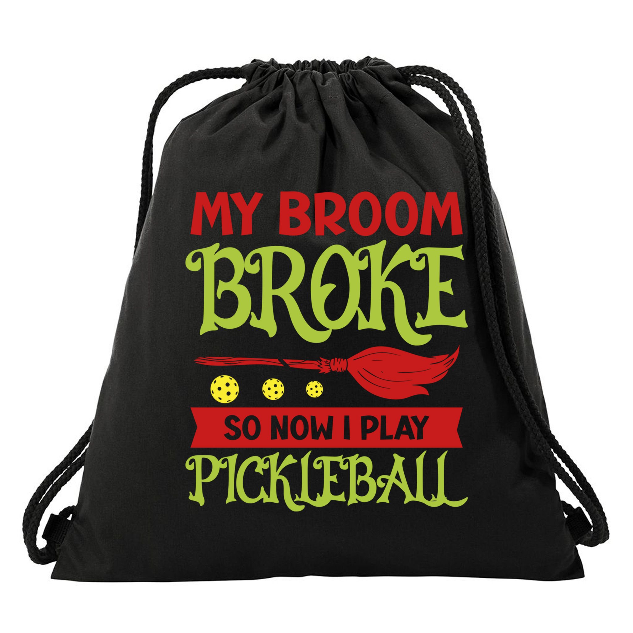Halloween Pickleball Tee My Broom Broke So I Play Pickleball Gift Drawstring Bag