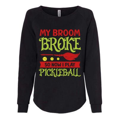 Halloween Pickleball Tee My Broom Broke So I Play Pickleball Gift Womens California Wash Sweatshirt