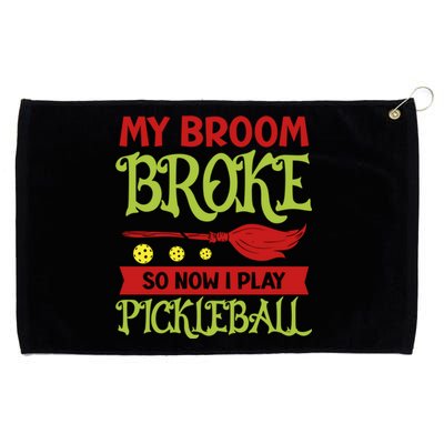 Halloween Pickleball Tee My Broom Broke So I Play Pickleball Gift Grommeted Golf Towel