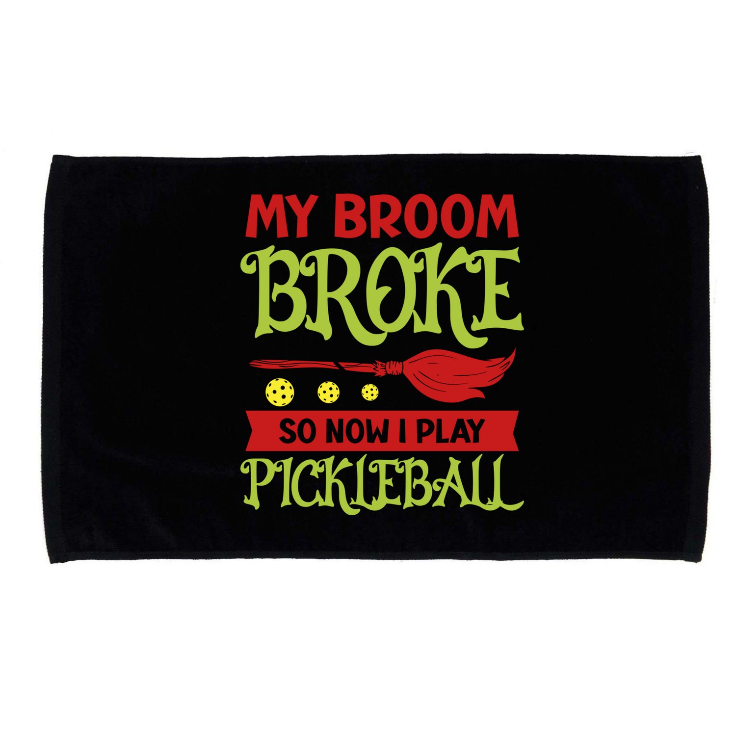 Halloween Pickleball Tee My Broom Broke So I Play Pickleball Gift Microfiber Hand Towel