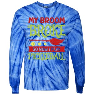 Halloween Pickleball Tee My Broom Broke So I Play Pickleball Gift Tie-Dye Long Sleeve Shirt