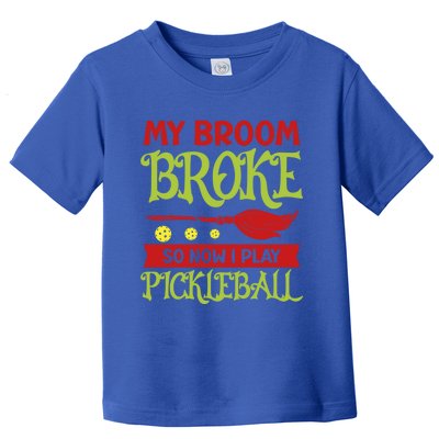 Halloween Pickleball Tee My Broom Broke So I Play Pickleball Gift Toddler T-Shirt