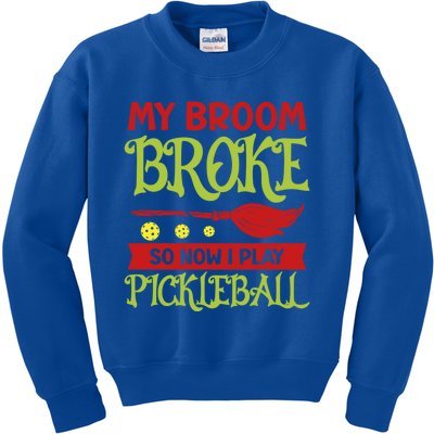 Halloween Pickleball Tee My Broom Broke So I Play Pickleball Gift Kids Sweatshirt